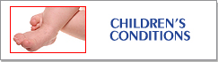 Children's Conditions Information - Birmingham Orthopaedic Foot and Ankle Clinic